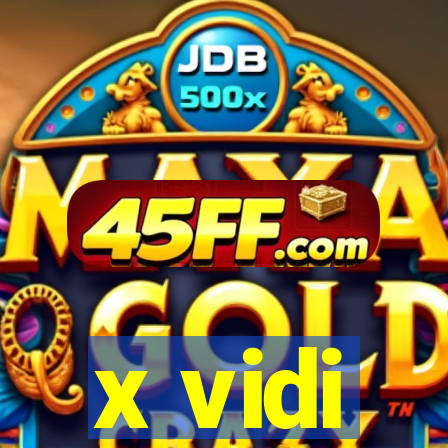 x vidi